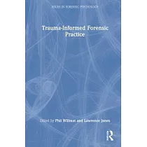 Trauma─Informed Forensic Practice
