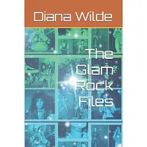 The Glam Rock Files