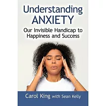 Understanding Anxiety： Our Invisible Handicap to Happiness and Success