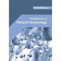Handbook of Particle Technology