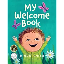 My Welcome Book： A Children’’s Book Celebrating the Arrival of a New Baby