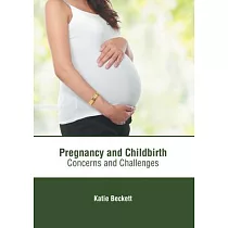 Pregnancy and Childbirth： Concerns and Challenges