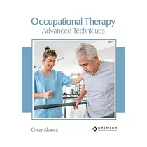 Occupational Therapy： Advanced Techniques