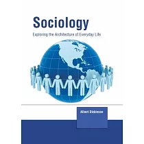 Sociology： Exploring the Architecture of Everyday Life