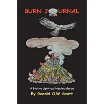 Burn Journal： A Native Spiritual Healing Guide