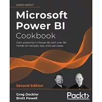 Microsoft Power BI Cookbook ─ Second Edition： Gain expertise in Power BI with over 90 hands─on recipes， tips， and use cases