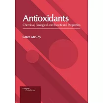 Antioxidants： Chemical， Biological and Functional Properties
