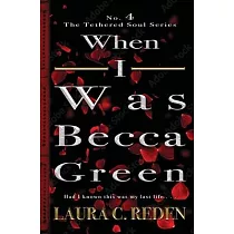 When I Was Becca Green： The Tethered Soul Series