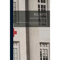 Rickets： the Relative Importance of Environment and Diet as Factors of Causation： an Investigation in London