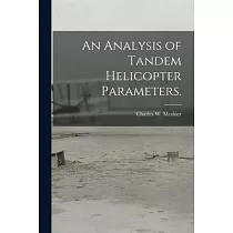 An Analysis of Tandem Helicopter Parameters.