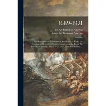 1689─1921： First Retrospective Exhibition of American Art;under the Direction of Mrs. Albert Sterner， Inaugurating the Junior Art
