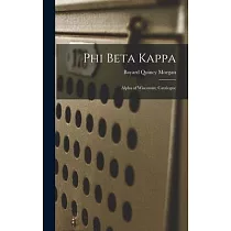 Phi Beta Kappa： Alpha of Wisconsin; Catalogue