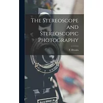 The Stereoscope and Stereoscopic Photography