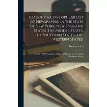 [Dauchy & Co’’s Popular List of Newspapers， in the State of New York， New England States， the Middle States， the Southern States， the Western States] [