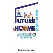 Future Home Design： A Home That Adapts To Different Phases Of Your Life