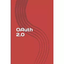 OAuth 2.0： Learn OAuth in a simple way