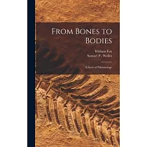 From Bones to Bodies; a Story of Paleontology