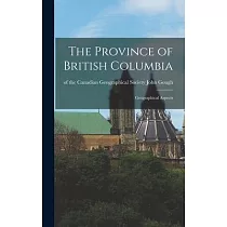 The Province of British Columbia： Geographical Aspects