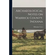 Archaeological Notes on Warrick County， Indiana