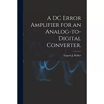 A DC Error Amplifier for an Analog─to─digital Converter.
