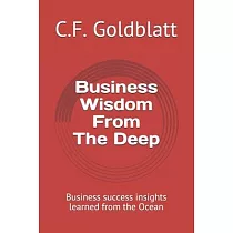 Business Wisdom From The Deep： Business success insights learned from the Ocean