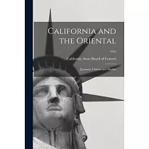 California and the Oriental： Japanese， Chinese and Hindus; 1922