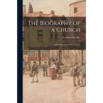 The Biography of a Church; a Brief History of Christ Church