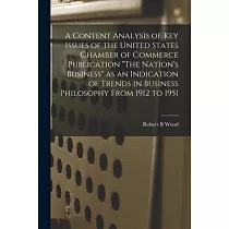 A Content Analysis of Key Issues of the United States Chamber of Commerce Publication The Nation’’s Business as an Indication of Trends in Business Phi