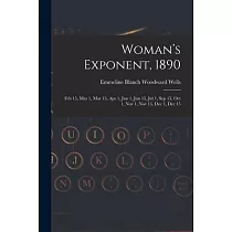 Woman’’s Exponent， 1890： Feb 15， Mar 1， Mar 15， Apr 1， Jun 1， Jun 15， Jul 1， Sep 15， Oct 1， Nov 1， Nov 15， Dec 1， Dec 15