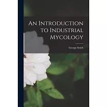 An Introduction to Industrial Mycology