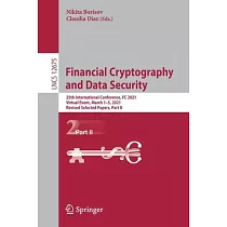 Financial Cryptography and Data Security： 25th International Conference， FC 2021， Virtual Event， March 1─5， 2021， Revised Selected Papers， Part II