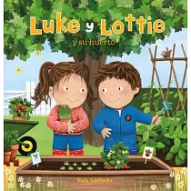 Luke Y Lottie Y Su Huerto de Vegetales