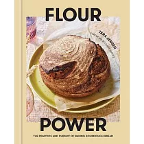 Flour Power： The Practice and Pursuit of Baking Sourdough Bread