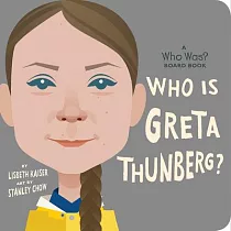 Who Is Greta Thunberg?： A Who Was? Board Book