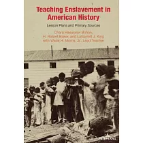 Teaching Enslavement in American History： Lesson Plans and Primary Sources