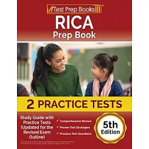 RICA Prep Book： Study Guide with Practice Tests (Updated for the Revised Exam Outline) [5th Edition]