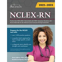 NCLEX─RN Practice Tests 2022─2023： Review Book with 1000+ Assessment Questions with Answer Rationales for the National Council Licensure Nursing Exami