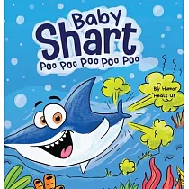 Baby Shart ... Poo Poo Poo Poo Poo： A Story About a Shark Who Farts