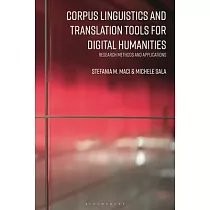 Corpus Linguistics and Translation Tools for Digital Humanities： Research Methods and Applications