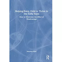 Helping Every Child to Thrive in the Early Years： How to Overcome the Effect of Disadvantage