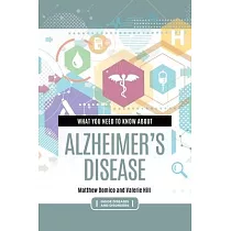 What You Need to Know about Alzheimer’’s Disease