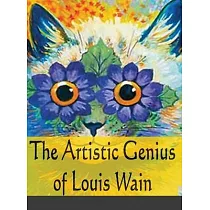 The Artistic Genius of Louis Wain