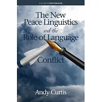 The New Peace Linguistics and the Role of Language in Conflict