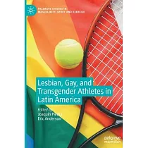 Lesbian， Gay， and Transgender Athletes in Latin America