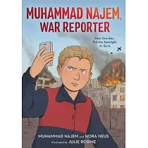 Muhammad Najem， War Reporter： How One Boy Put the Spotlight on Syria