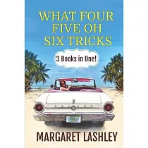 What Four， Five Oh， Six Tricks： 3 Books in One!