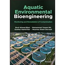Aquatic Environmental Bioengineering： Monitoring and Remediation of Contamination