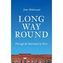 Long Way Round： Through the Heartland by River