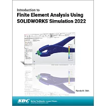 Introduction to Finite Element Analysis Using Solidworks Simulation 2022