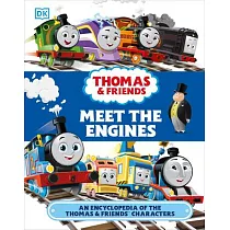 Thomas & Friends Meet the Engines： An Encyclopedia of the Thomas & Friends Characters